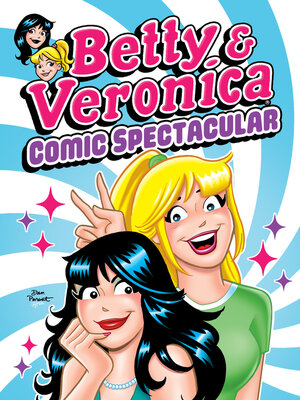 cover image of Betty & Veronica Comic Spectacular